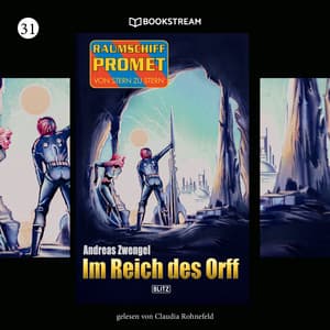 Raumschiff Promet - Von Stern zu Stern, Folge 31: Im Reich des Orff - Andreas Zwengel