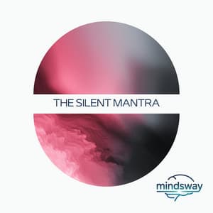 The Silent Mantra - Mindsway