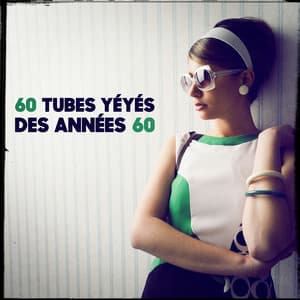 60 tubes yéyés des années 60 - Generation 60