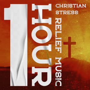 1 Hour Christian Stress Relief Music: Calming Sounds for Peaceful Prayer, Relax, Contemplation, and Sleep - Spiritual Music Collection