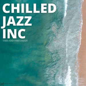 Time And Time Again - Chilled Jazz Inc