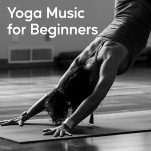 Yoga Music for Beginners - Yoga Meditation and Relaxation Music
