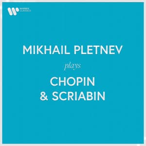 Mikhail Pletnev plays Chopin & Scriabin - Mikhail Pletnev