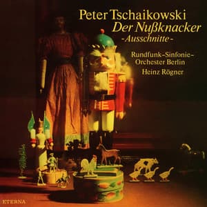 Tschaikowski: Der Nußknacker - Pyotr Ilyich Tchaikovsky