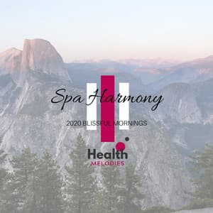 Spa Harmony - 2020 Blissful Mornings - Nature Love Sound Collective
