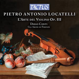 Locatelli: L'arte del violino, Op. 3 - Pietro Locatelli