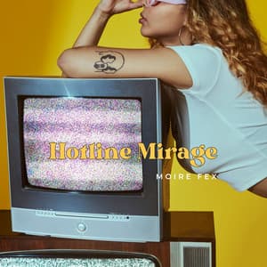 Hotline Mirage: Broadcast Me Softly - Moire Fex
