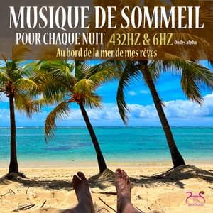 Musique de sommeil pour chaque nuit  - Au bord de la mer de mes rêves avec Ondes alpha - Torsten Abrolat