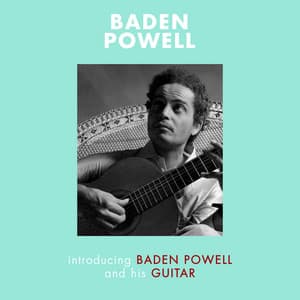 Introducing Baden Powell and His Guitar - Baden Powell