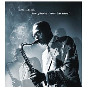 Saxophone from Savannah - James Moody