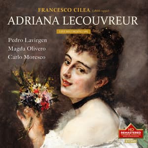 Cilea: Adriana Lecouvreur - Francesco Cilea
