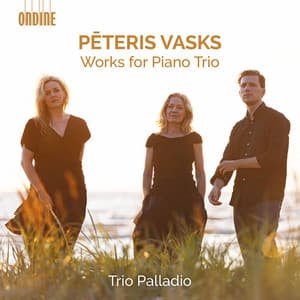 Pēteris Vasks: Works for Piano Trio - Pēteris Vasks