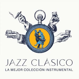 Jazz Clásico: La Mejor Colección Instrumental. Sesión Maravillosa de Bebop, Swing & Dixieland - Feriado Jazz Música