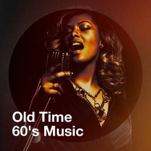 Old Time 60's Music - 60's Party