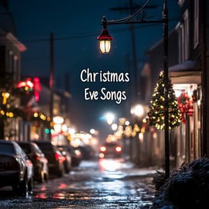 Christmas Eve Songs - Christmas 2021
