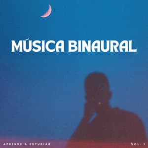 Música Binaural: Aprende A Estudiar Vol. 1 - Latidos binaurales para estudiar