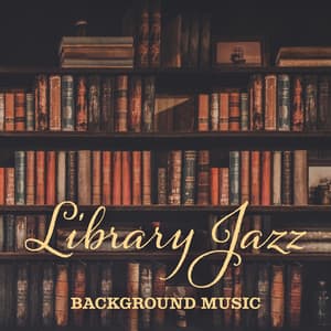 Library Jazz Background Music - Instrumental Jazz Música Ambiental