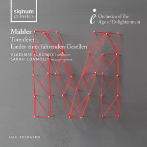 Mahler: Totenfeier, Lieder eines fahrenden Gesellen - Gustav Mahler