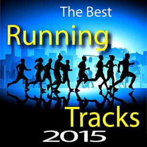 The Best Running Tracks 2015 - Ultimate Workout Hits