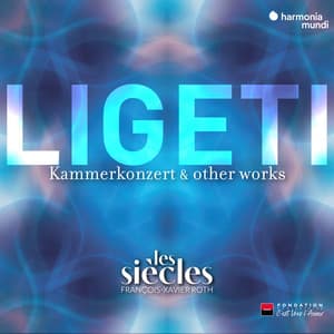 Ligeti: Six Bagatelles, Chamber Concerto & Ten Pieces for Wind Quintet - György Ligeti