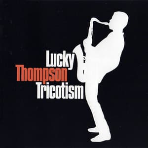 Tricotism - Lucky Thompson
