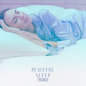 Peaceful Sleep Trance: Healing Binaural Frequency, Brain Relaxation, Deep Sleep Music - Sleep Music Library