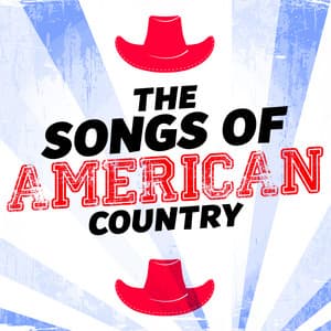 The Songs of American Country - American Country Hits