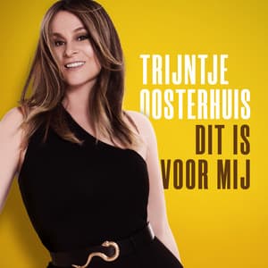 Dit Is Voor Mij - Trijntje Oosterhuis