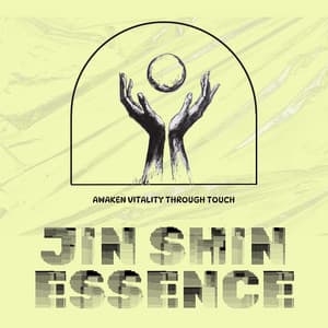 Awaken Vitality Through Touch - Jin Shin Essence