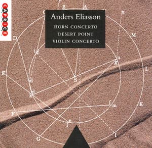 Eliasson: Horn Concerto / Violin Concerto / Desert Point - Anders Eliasson