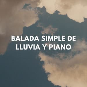 Balada Simple De Lluvia Y Piano - La Fábrica de Lluvia
