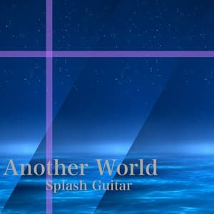 Another World - Splash Guitar