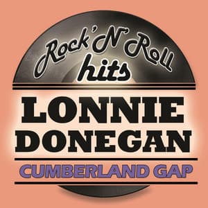 Cumberland Gap - Lonnie Donegan