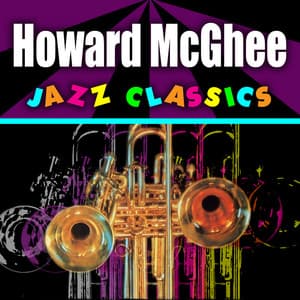 Jazz Classics - Howard McGhee