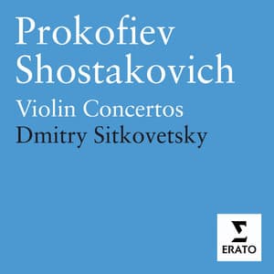Prokofiev & Shostakovich: Violin Concertos - Dmitry Sitkovetsky