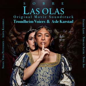 Sobre Las Olas - Trondheim Voices