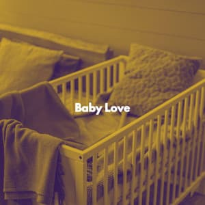 Baby Love - ASMR Baby Sleep Sounds