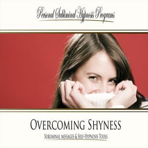 Overcoming Shyness - Subliminal Messages - Personal Subliminal Self-Hypnosis Programs