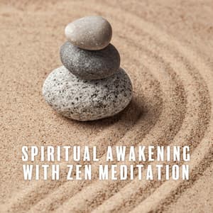 Spiritual Awakening with Zen Meditation – Healing New Age Music to Find Inner Harmony & Peace, Mindfulness Meditation, Singing Bowls Music - System for Chakra