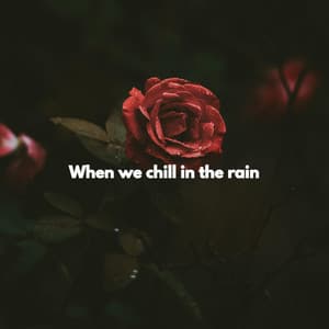 When we chill in the rain - Elevator Jazz Music
