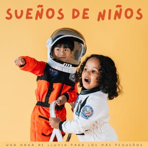 Sueños De Niños: Una Nana De Lluvia Para Los Más Pequeños - Niños preescolares
