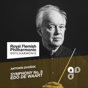 A. Dvorak: Symphony No. 8 - Royal Flemish Philharmonic