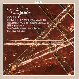 Spohr: Violin Concertos & Potpourri - Louis Spohr