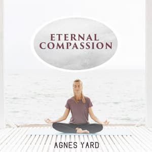 Eternal Compassion - Agnes Yard