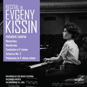 Recital of Evgeny Kissin. Moscow, December 23, 1985 - Frédéric Chopin