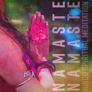 Namaste: Hindu Spiritual Meditation Music and Yoga - Dharma Dhara