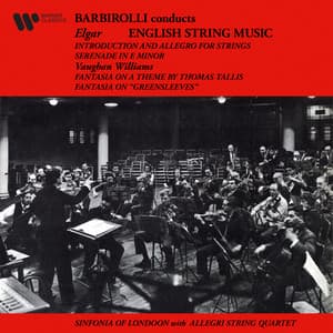 English String Music. Elgar: Introduction and Allegro & Serenade - Vaughan Williams: Greensleeves & Tallis Fantasias - Sir John Barbirolli