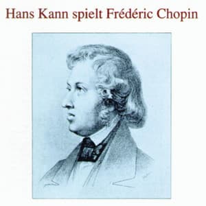 Hans Kann spielt Frederic Chopin - Hans Kann