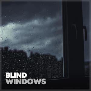 Blind Windows - Sounds of Rain