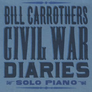 Civil War Diaries - Bill Carrothers